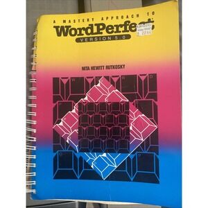 WordPerfect A Mastery Approach Version 5.0